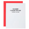 Card-letterpress- I Am Sorry I Called You Old"