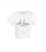 Tee shirt-Ok Bye" - Confetti White