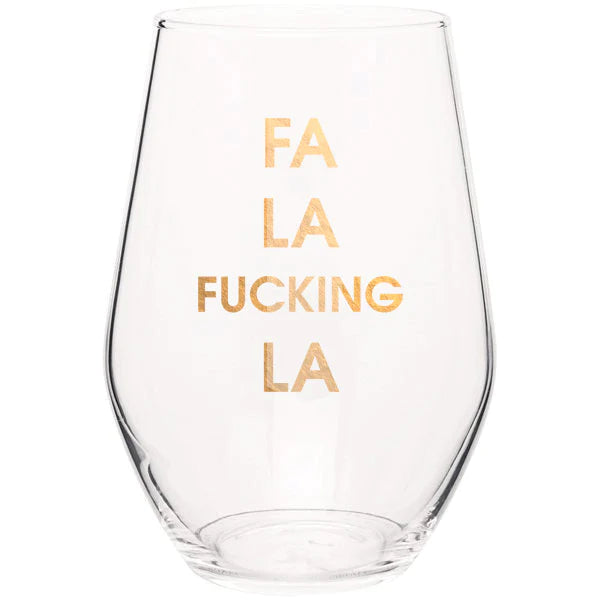 Wine glass -Fa La Fucking La"